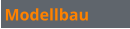 Modellbau